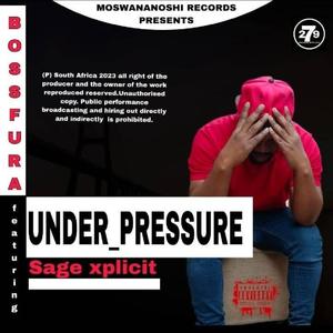 Under pressure (feat. Sage xplicit) (Explicit)