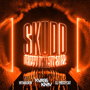 Skudd(Drippy Dynasty 2022) (Explicit)