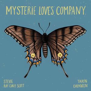 Mysterie Loves Company(feat. Taryn Everdeen)