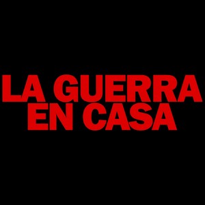 La Guerra en Casa