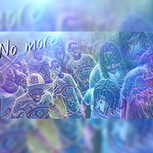 No more (feat. Ant money) (Explicit)