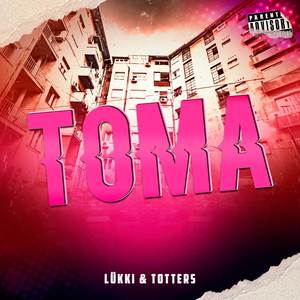 Toma (Explicit)