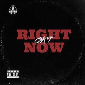 RIGHT NOW (Explicit)