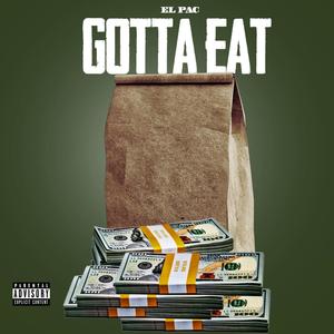 Gotta Eat (Explicit)
