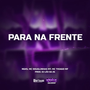 Para Na Frente (Explicit)