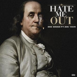 Hate Me Out (feat. Big Yavo) [Explicit]