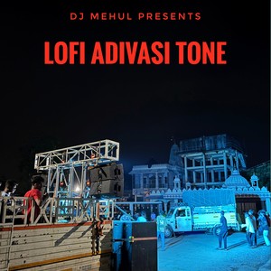 LOFI ADIVASI TONE (Instrumental Version|Explicit)