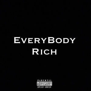 Everybody Rich (Explicit)