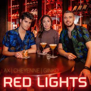 RED LIGHTS (feat. ax & Cheyenne)
