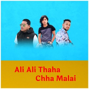 Ali Ali Thaha Chha Malai