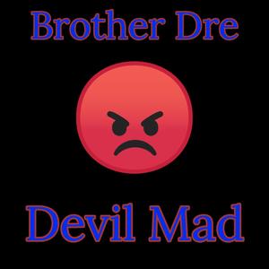 Devil Mad (Explicit)