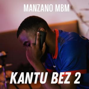 Kantu Bez 2 (Explicit)