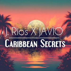 Caribbean Secrets (feat. JAVIO) [Explicit]