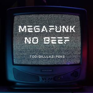 Mega Funk No Beef (Explicit)