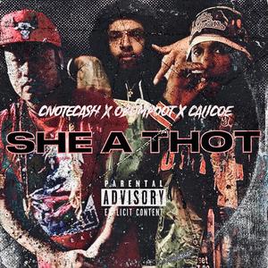 She A Thot (feat. OBOM Poot & Calicoe) (Explicit)