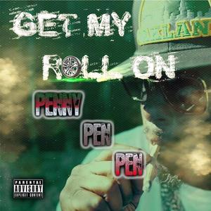 Get My Roll on (Explicit)