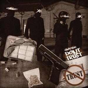 Dont Trust (Explicit)