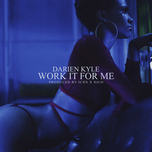 Work It for Me (Explicit)