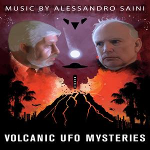 Volcanic UFO Mysteries (Original Documentary Soundtrack)