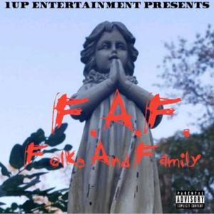 1UP ENTERTAINMENT PRESENTS F.A.F. (FOLKSANDFAMILY) [Explicit]