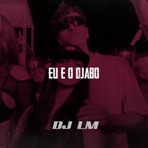 Eu e o Djabo (Explicit)