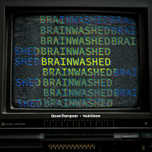 Brainwashed (feat. Devon Thompson) [Explicit]