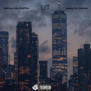 Lit (feat. Wealthy Japan) [Explicit]