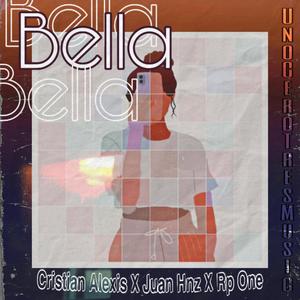 Bella (feat. Juan Hnz & Rp One)