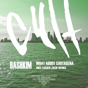 What About Cartagena (Lucien Jack Remix)