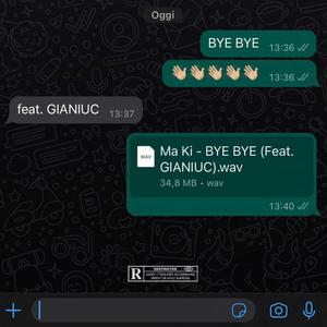 Bye Bye (feat. GIANIUC)