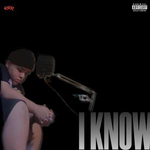 I KNOW (Explicit)