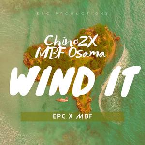 Wind It (feat. MBF Osama) [Explicit]