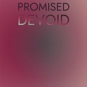 Promised Devoid