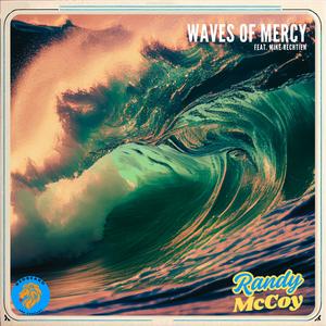 Waves Of Mercy (feat. Mike Rechtien)