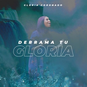 Derrama Tu Gloria