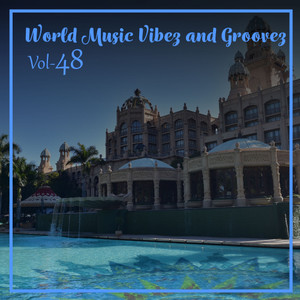 World Music Vibez and Grooves, Vol. 48