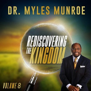 Rediscovering the Kingdom, Vol. 8