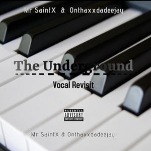 The Underground(feat. Onthaxxdadeejay)