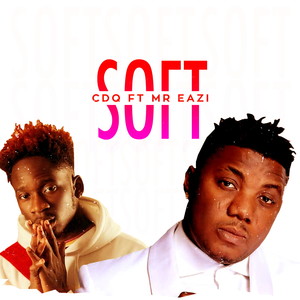 Soft (feat. Mr Eazi)