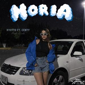 NORIA (feat. Centy)