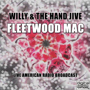 Willy & The Hand Jive (Live)