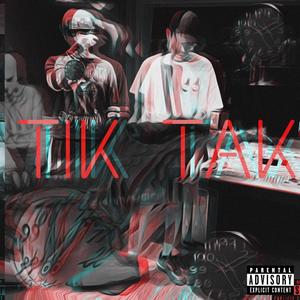 TIK TAK (feat. M4NNY B) (Explicit)
