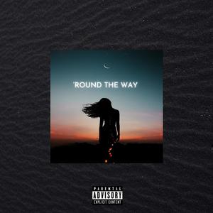 'Round The Way(feat. Saving Ely) (Explicit)