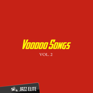 Voodoo Songs, Vol. 2