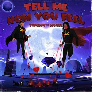 Tell Me How You Feel (feat. LowKee)