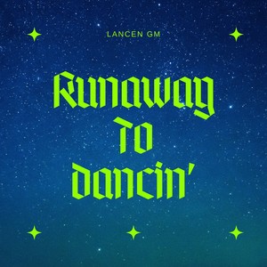 Runaway To Dancin'