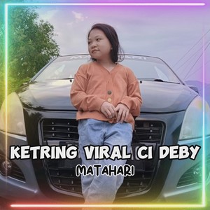 KETRING VIRAL CI DEBY