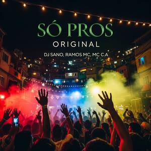 SÓ PROS ORIGINAL (Explicit)