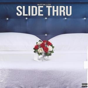 Slide Thru (Explicit)