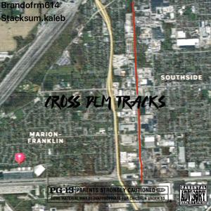 Cross Dem Tracks (Explicit)
